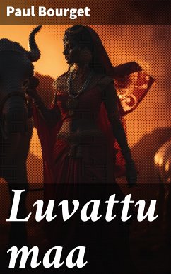 Luvattu maa (eBook, ePUB) - Bourget, Paul