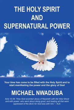 The Holy Spirit and Supernatural Power (eBook, ePUB) - Nwaduba, Michael