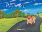 Ed the Pig (eBook, ePUB)