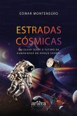 Estradas Cósmicas: Um Olhar Sobre o Futuro da Humanidade no Espaço Sideral (eBook, ePUB)