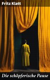 Die schöpferische Pause (eBook, ePUB)