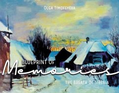 Blueprint of Memories (eBook, ePUB) - Timofeyeva, Olga Blueprint of Memories (eBook, ePUB) - Timofeyeva, Olga