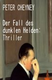 Der Fall des dunklen Helden: Thriller (eBook, ePUB) Der Fall des dunklen Helden: Thriller (eBook, ePUB)