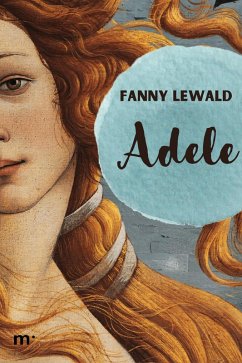 Adele (eBook, ePUB) - Lewald, Fanny