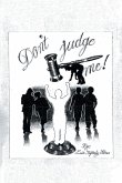 Don't Judge Me! (eBook, ePUB) Don't Judge Me! (eBook, ePUB)