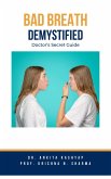 Bad Breath Demystified Doctors Secret Guide (eBook, ePUB)