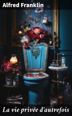 Cover La vie privée d'autrefois (eBook, ePUB)