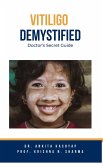 Vitiligo Demystified Doctors Secret Guide (eBook, ePUB)
