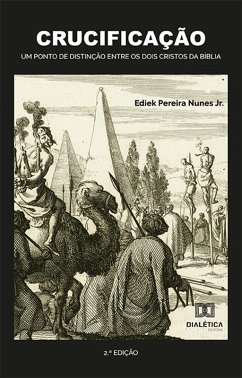 Crucificação (eBook, ePUB) - Nunes Jr., Ediek Pereira