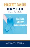 Prostate Cancer Demystified Doctors Secret Guide (eBook, ePUB)