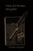 Tales of a Broken Storyteller (eBook, ePUB) Tales of a Broken Storyteller (eBook, ePUB)