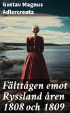 Fälttågen emot Ryssland åren 1808 och 1809 (eBook, ePUB)