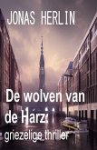 De wolven van de Harz: griezelige thriller (eBook, ePUB)