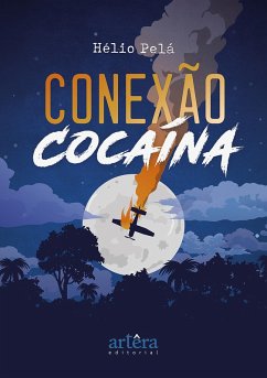 Conexão Cocaína (eBook, ePUB) - Pelá, Hélio