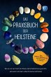 Das Praxisbuch der Heilsteine: Wie du... - Bild 1