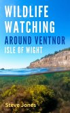 Wildlife Watching Around Ventnor, Isle of Wight (eBook, ePUB)