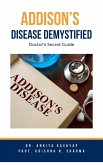 Addison's Disease Demystified Doctors Secret Guide (eBook, ePUB)