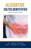 Ulcerative Colitis Demystified Doctors Secret Guide (eBook, ePUB)