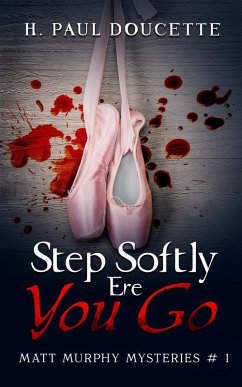 Cover Step Softly Ere You Go (Matt Murphy Mysteries, #1) (eBook, ePUB)