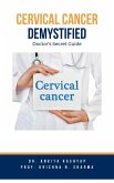 Cervical Cancer Demystified Doctors Secret Guide (eBook, ePUB)