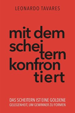 Mit dem Scheitern konfrontiert (eBook, ePUB) - Tavares, Leonardo