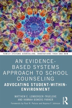 An Evidence-Based Systems Approach to School Counseling (eBook, PDF) - Lemberger-Truelove, Matthew; Bowers Parker, Hannah