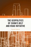 The Geopolitics of China's Belt and Road Initiative (eBook, ePUB)
