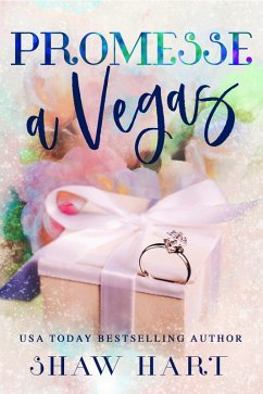 Promesse a Vegas (Vegas Vows, #3) (eBook, ePUB) - Hart, Shaw