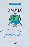 O Mundo Precisa de... (eBook, ePUB)