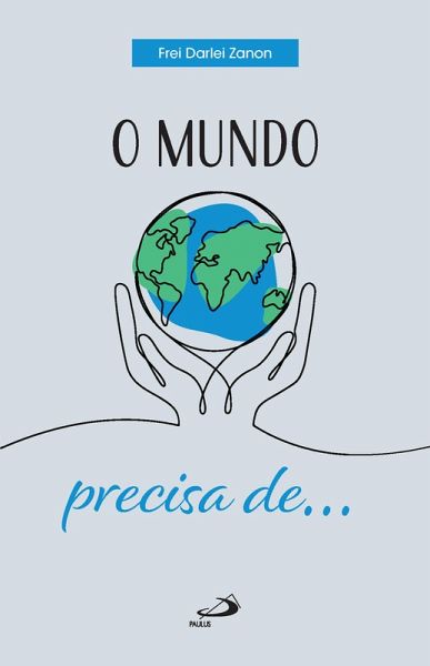 O Mundo Precisa de... (eBook, ePUB)