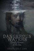 Dangerous Waters: Deadly Women of the Sea (eBook, ePUB)