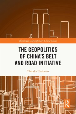 The Geopolitics of China's Belt and Road Initiative (eBook, PDF) - Tudoroiu, Theodor