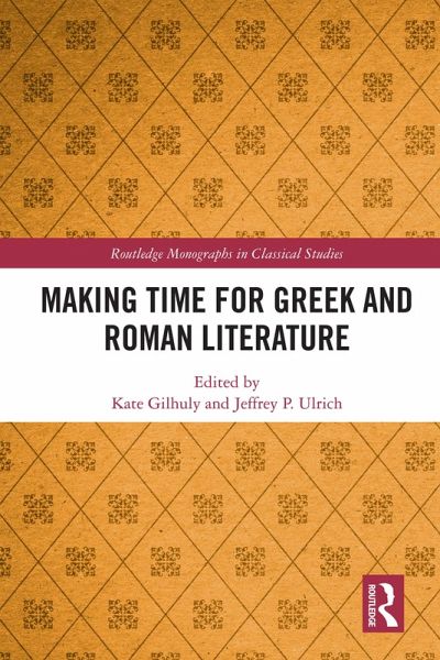 Making Time for Greek and Roman Literature (eBook, PDF)