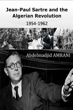 Cover Jean-Paul Sartre and the Algerian Revolution :1954-1962 (eBook, ePUB)