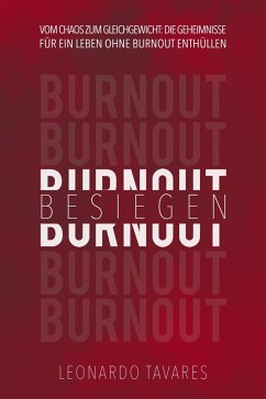 Burnout Besiegen (eBook, ePUB) - Tavares, Leonardo
