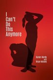 I Can't Do This Anymore (eBook, ePUB)