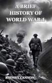 A Brief History of World War 1 (eBook, ePUB)