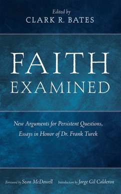 Faith Examined (eBook, ePUB) - Bates, Clark R.