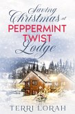 Saving Christmas at Peppermint Twist Lodge (Winterberry Falls, #1) (eBook, ePUB)