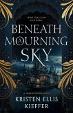 Beneath a Mourning Sky (The Dark Between, #1) (eBook, ePUB)
