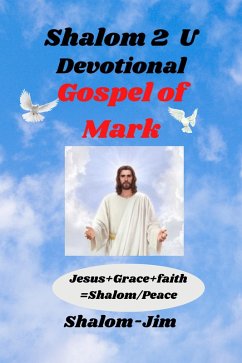 Devotional: Gospel Of Mark (Shalom 2 U, #16) (eBook, ePUB) - Jim, Shalom
