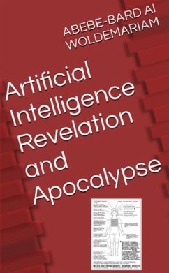 Artificial Intelligence Revelation and Apocalypse (1A, #1) (eBook, ePUB) - Woldemariam