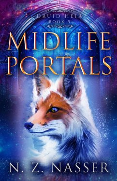 Midlife Portals (Druid Heir, #5) (eBook, ePUB) - Nasser, N. Z.
