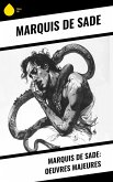 Marquis de Sade: Oeuvres Majeures (eBook, ePUB) Marquis de Sade: Oeuvres Majeures (eBook, ePUB)