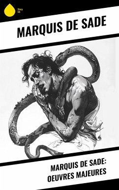 Marquis de Sade: Oeuvres Majeures (eBook, ePUB) - De Sade, Marquis
