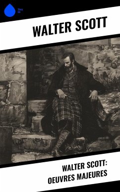 Cover Walter Scott: Oeuvres Majeures (eBook, ePUB)