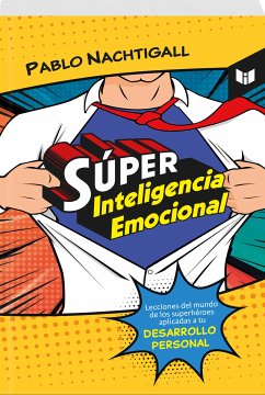 SÚPER INTELIGENCIA EMOCIONAL (eBook, ePUB) - NACHTIGALL, PABLO