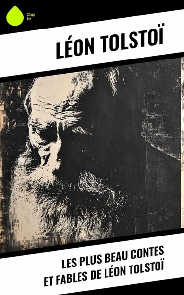 Les plus beau contes et fables de Léon Tolstoï (eBook, ePUB)