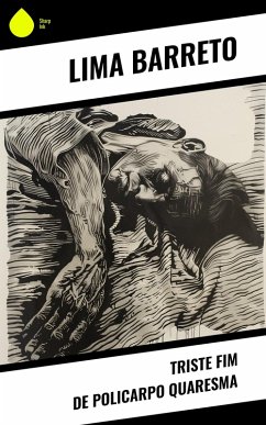 Triste Fim de Policarpo Quaresma (eBook, ePUB) - Barreto, Lima