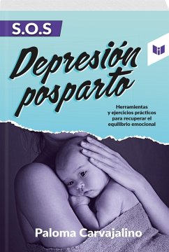 S.O.S DEPRESIÓN POSPARTO (eBook, ePUB) - Carvajalino, Paloma